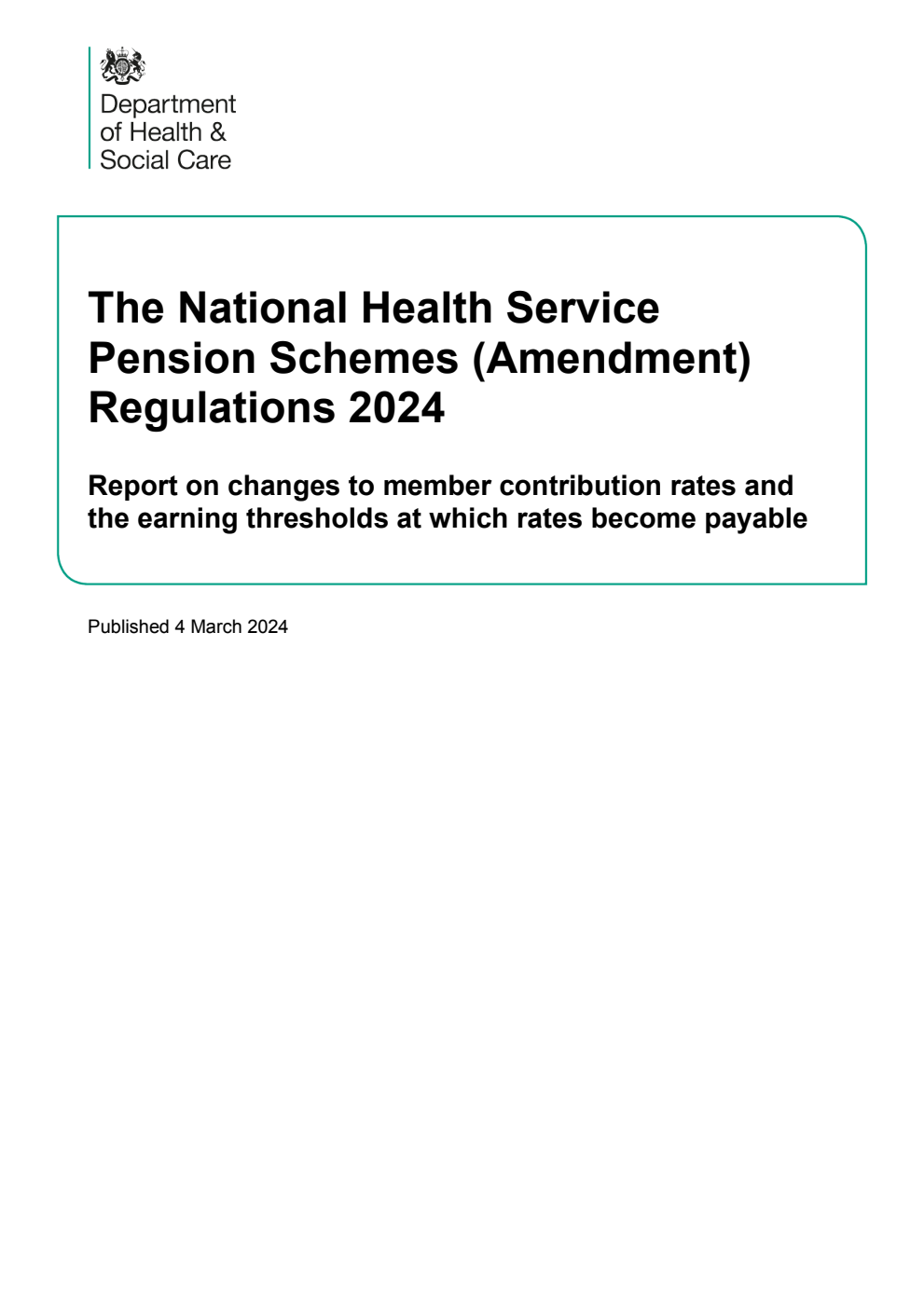 The National Health Service Pension Schemes (Amendment) Regulations 2024. Report on changes to member contribution rates and the earning thresholds at which rates become payable