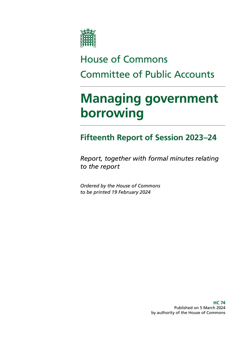 Public Accounts Committee 15th Report. Managing government borrowing Volume 1. Report