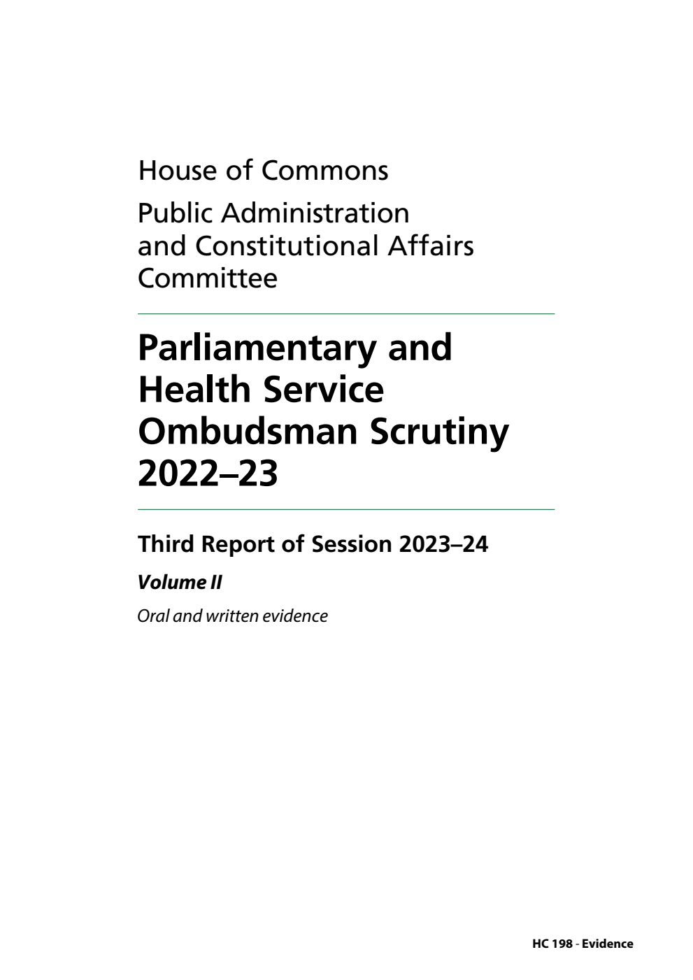 Public Administration and Constitutional Affairs Committee 3rd Report. Parliamentary and Health Service Ombudsman Scrutiny 2022–23 Volume 2. Oral and written evidence