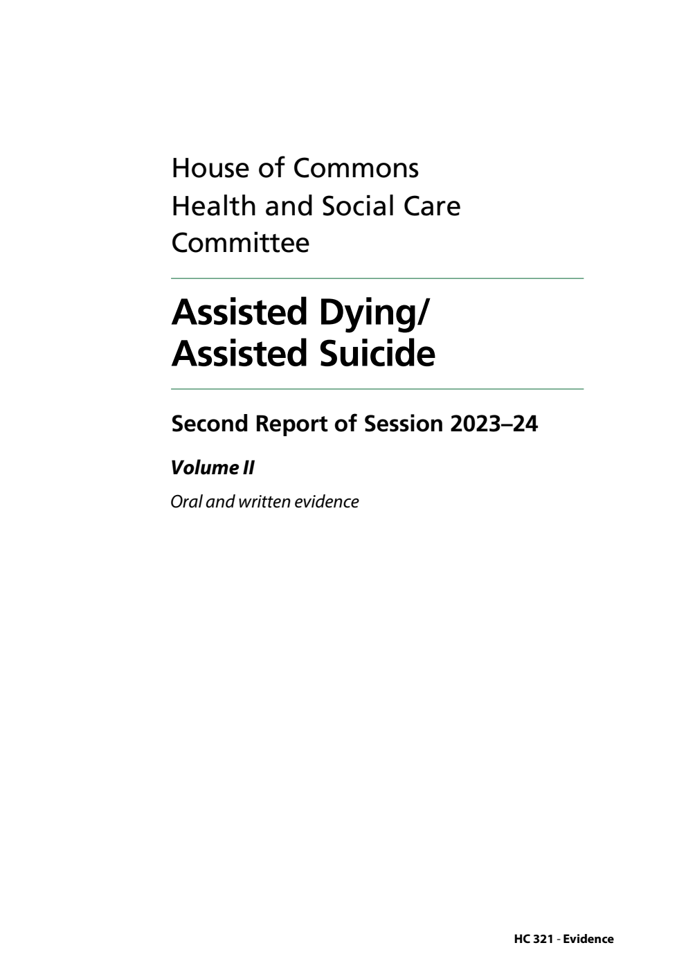 Health and Social Care Committee 2nd Report. Assisted Dying/ Assisted Suicide Volume 2. Oral and written evidence