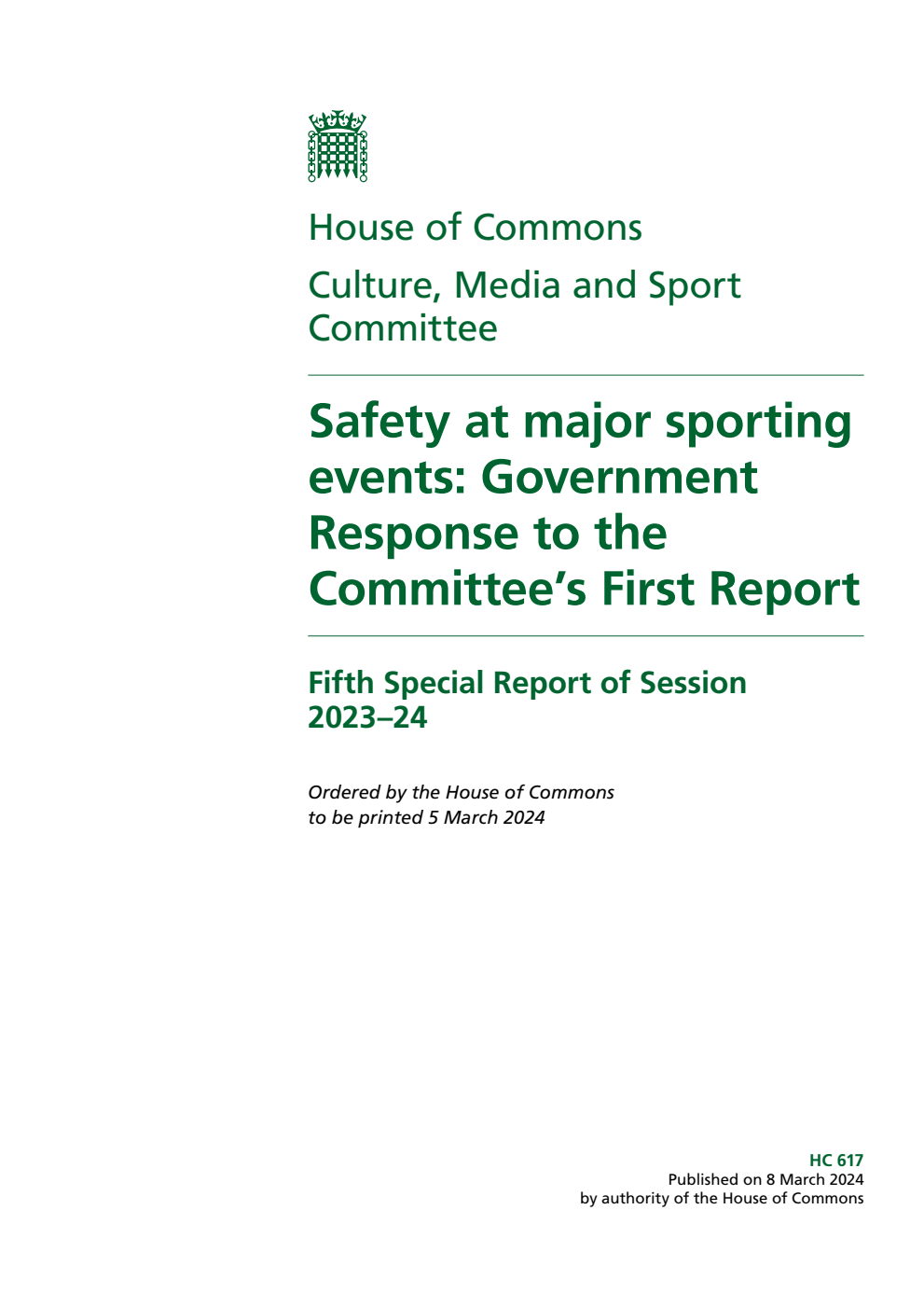 Culture, Media and Sport Committee 5th Special Report. Safety at major sporting events: Government Response to the Committee’s First Report