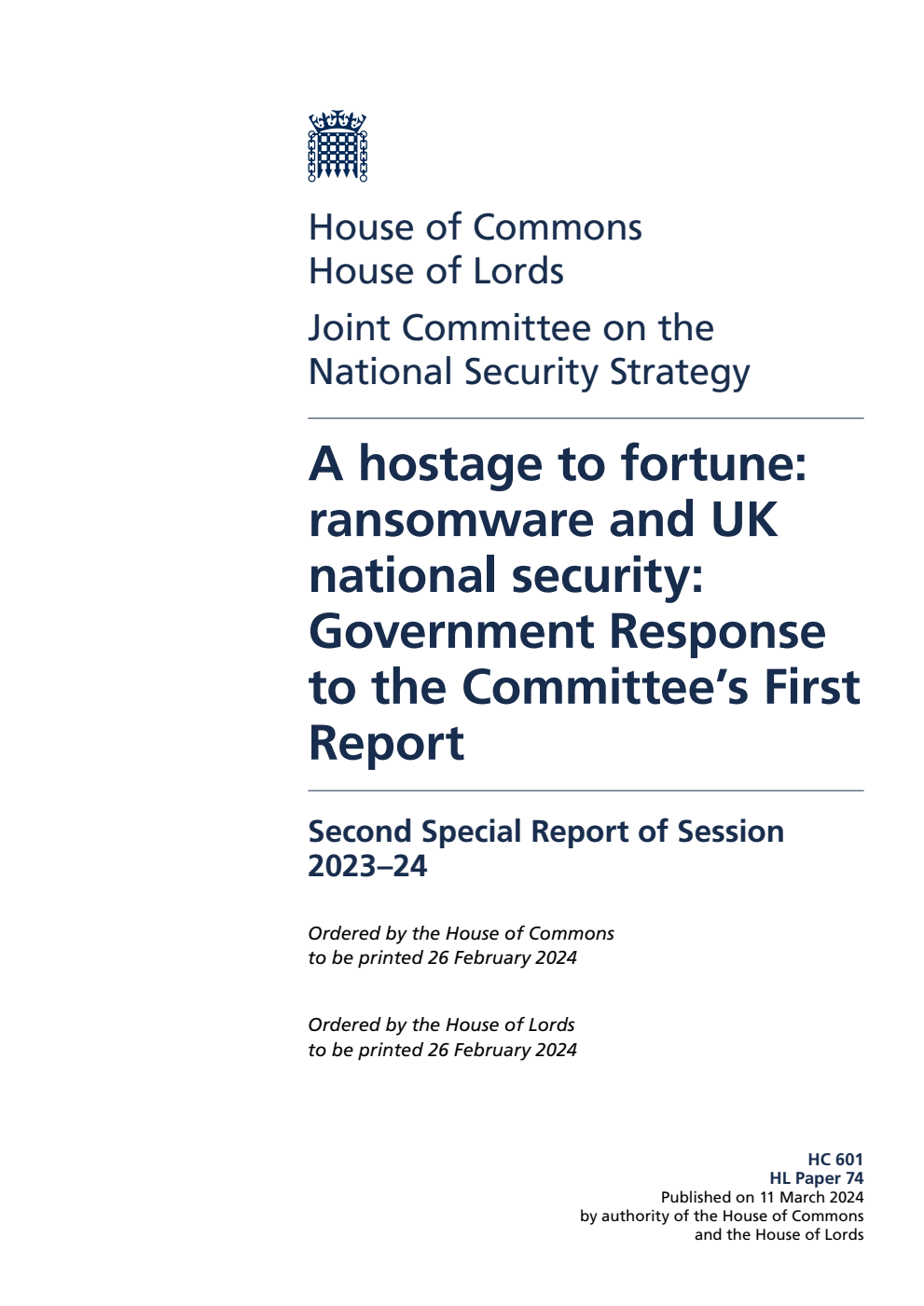 Joint Committee on the National Security Strategy 2nd Special Report. A hostage to fortune: ransomware and UK national security: Government Response to the Committee’s First Report