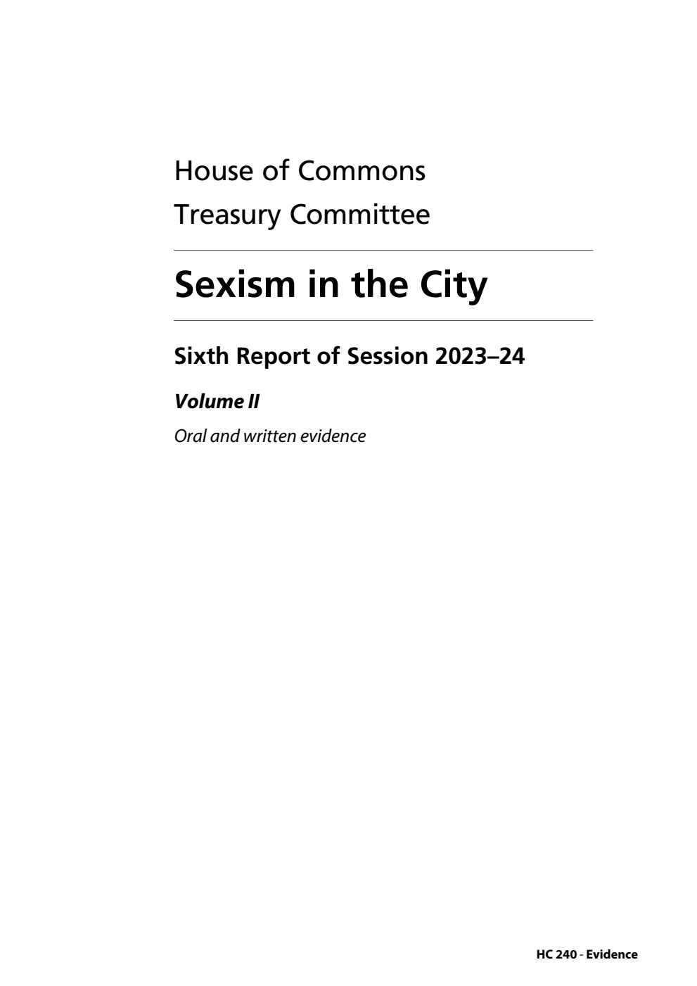 Treasury Committee 6th Report. Sexism in the City Volume 2. Oral and written evidence