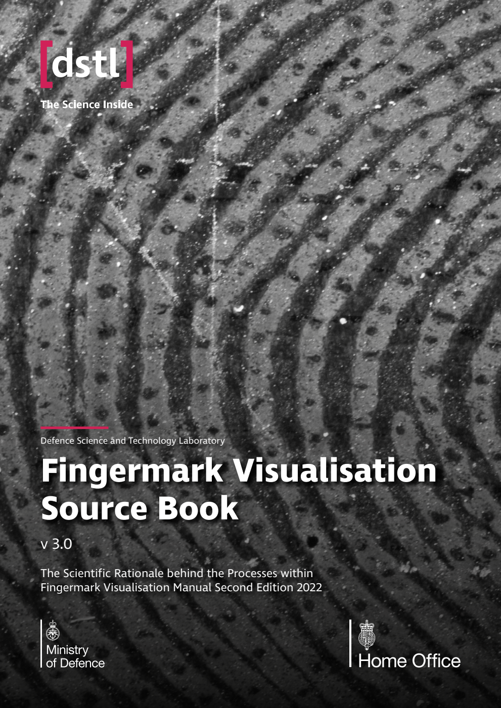 Fingermark Visualisation Source Book v3.0. The Scientific Rationale behind the Processes within Fingermark Visualisation Manual Second Edition 2022