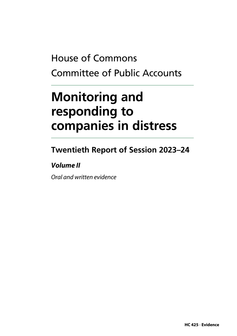 Public Accounts Committee 20th Report. Monitoring and responding to companies in distress Volume 2. Oral and written evidence