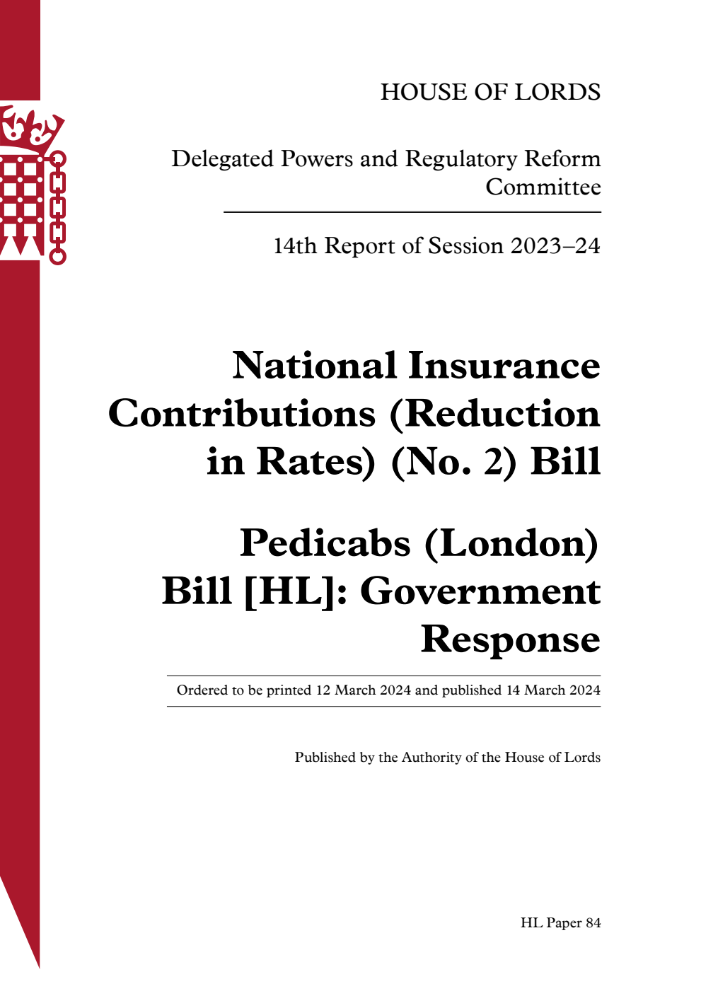 Delegated Powers and Regulatory Reform Committee 14th Report. National Insurance Contributions (Reduction in Rates) (No. 2) Bill. Pedicabs (London) Bill [HL]: Government Response