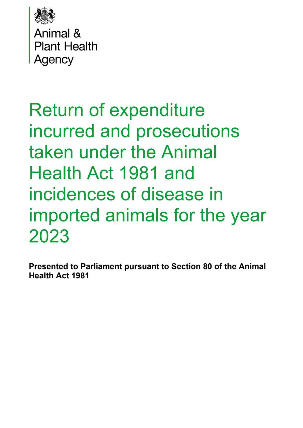 Return of expenditure incurred and prosecutions taken under the Animal Health Act 1981 and incidences of disease in imported animals for the year 2023