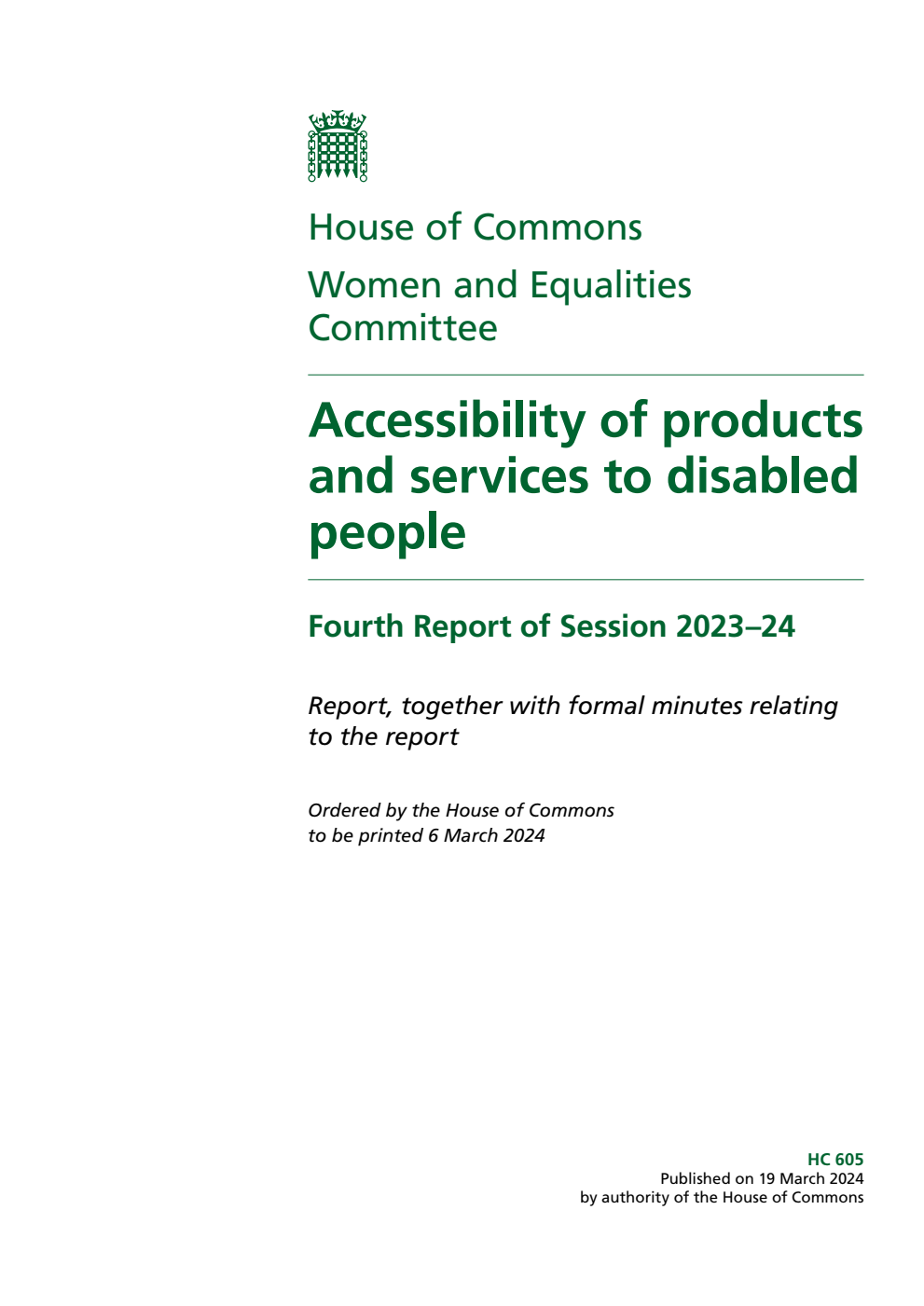 Women and Equalities Committee 4th Report. Accessibility of products and services to disabled people Volume 1. Report