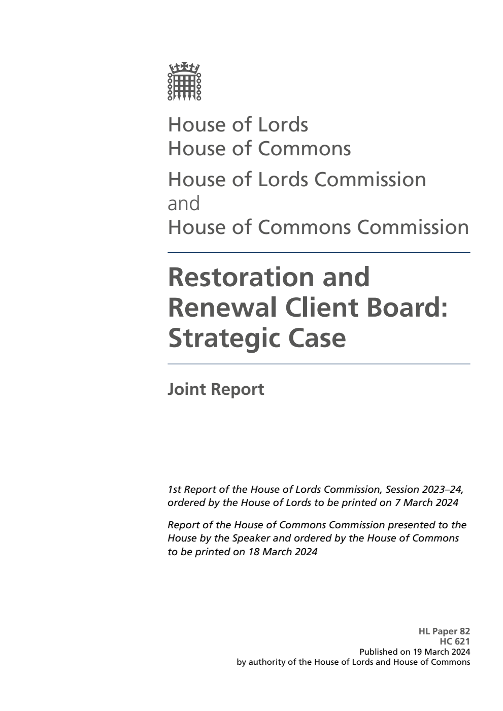 House of Lords Commission and House of Commons Commission Joint Report. Restoration and Renewal Client Board: Strategic Case