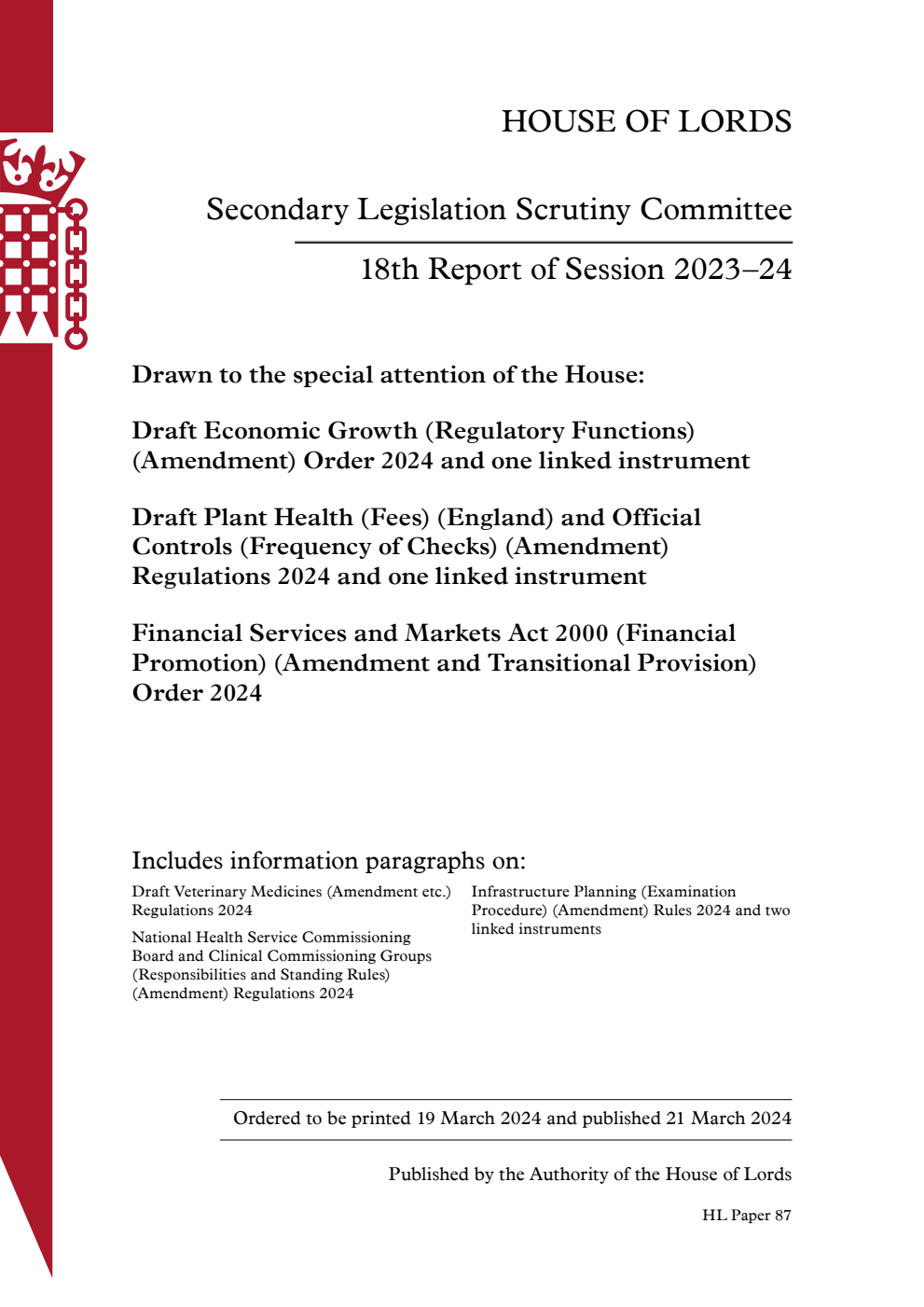 Secondary Legislation Scrutiny Committee 18th Report. Drawn to the special attention of the House: Draft Economic Growth (Regulatory Functions) (Amendment) Order 2024 and one linked instrument. Draft Plant Health (Fees) (England) and Official Controls (Frequency of Checks) (Amendment) Regulations 2024 and one linked instrument. Financial Services and Markets Act 2000 (Financial Promotion) (Amendment and Transitional Provision) Order 2024