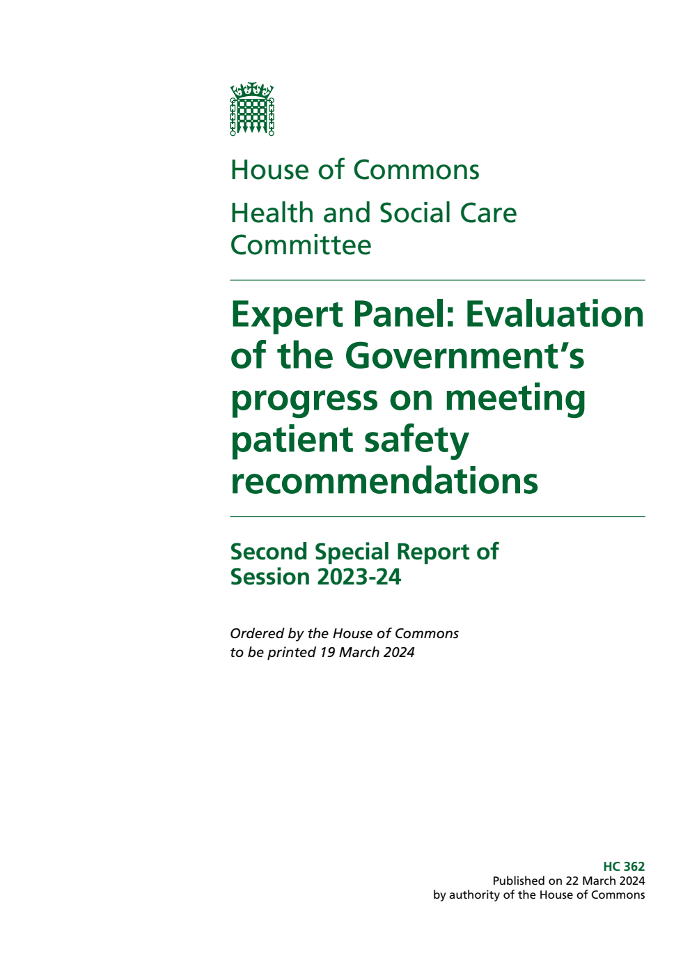 Health and Social Care Committee 2nd Special Report. Expert Panel: Evaluation of the Government’s progress on meeting patient safety recommendations Volume 1. Report