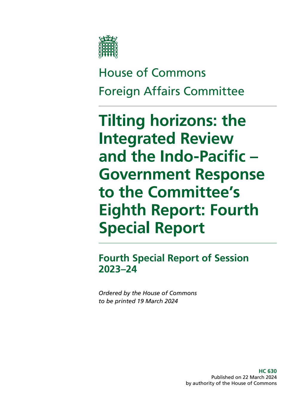 Foreign Affairs Committee 4th Special Report. Tilting horizons: the Integrated Review and the Indo-Pacific – Government Response to the Committee’s Eighth Report: Fourth Special Report