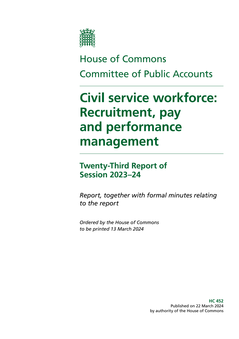 Public Accounts Committee 23rd Report. Civil service workforce: Recruitment, pay and performance management Volume 1. Report