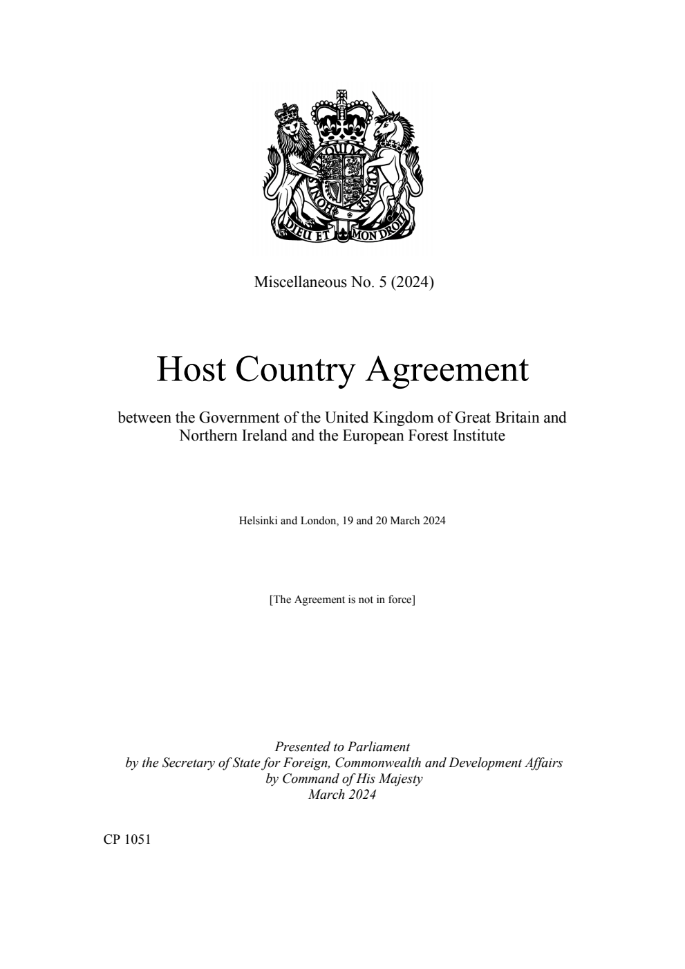 Miscellaneous No. 5 (2024) Host Country Agreement between the Government of the United Kingdom of Great Britain and Northern Ireland and the European Forest Institute. Helsinki and London, 19 and 20 March 2024