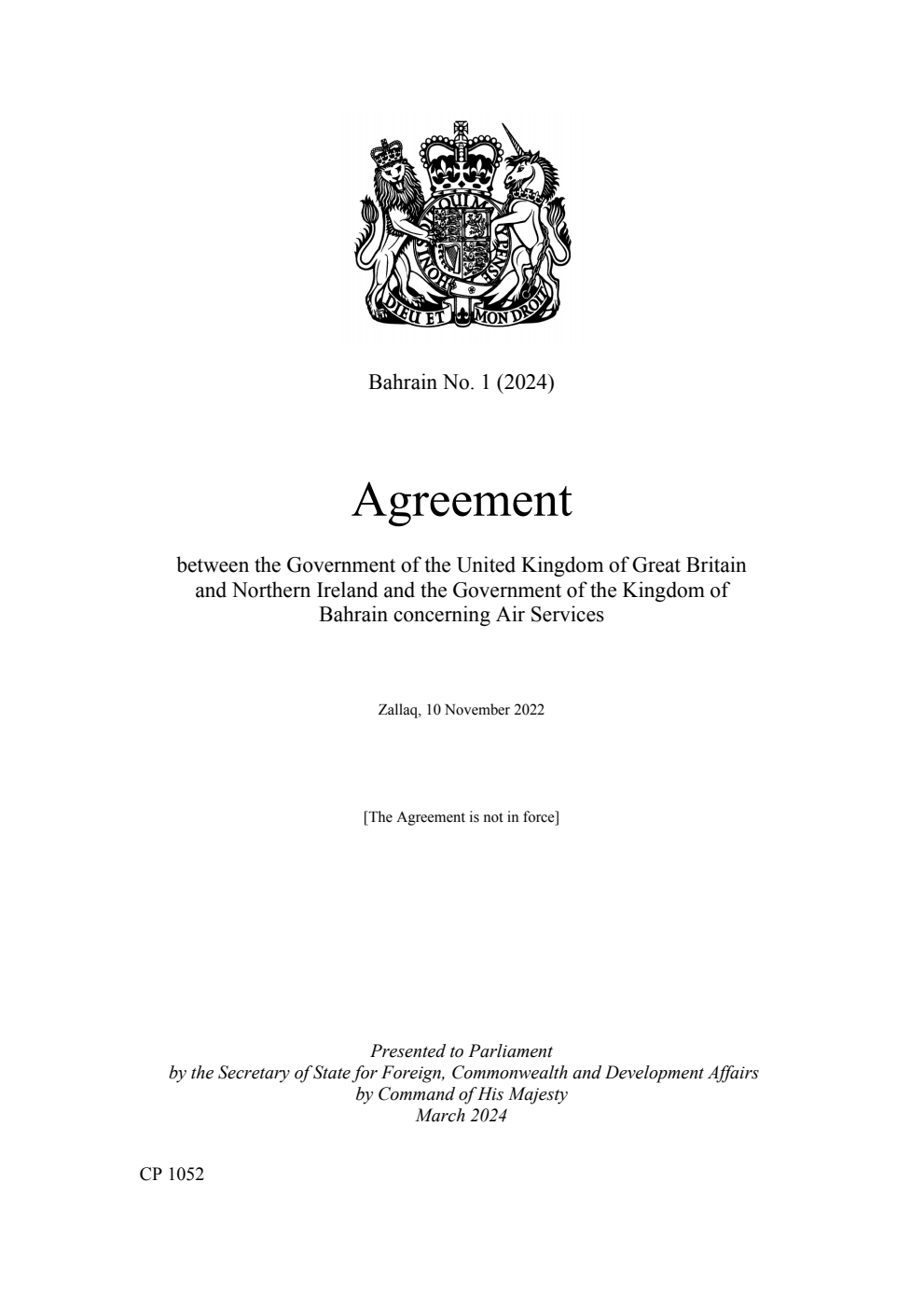 Bahrain No. 1 (2024) Agreement between the Government of the United Kingdom of Great Britain and Northern Ireland and the Government of the Kingdom of Bahrain concerning Air Services. Zallaq, 10 November 2022