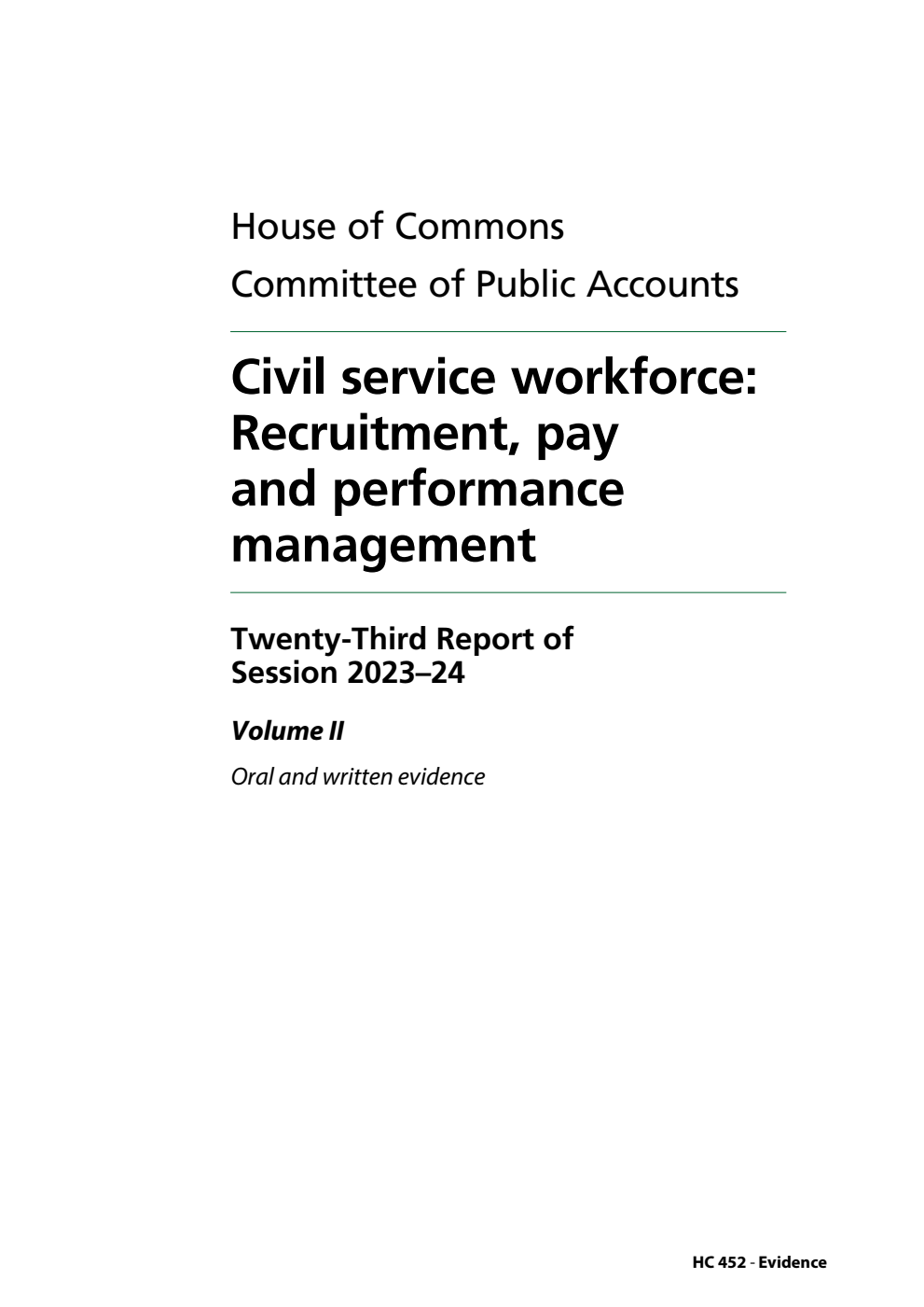 Public Accounts Committee 23rd Report. Civil service workforce: Recruitment, pay and performance management Volume 2. Oral and written evidence