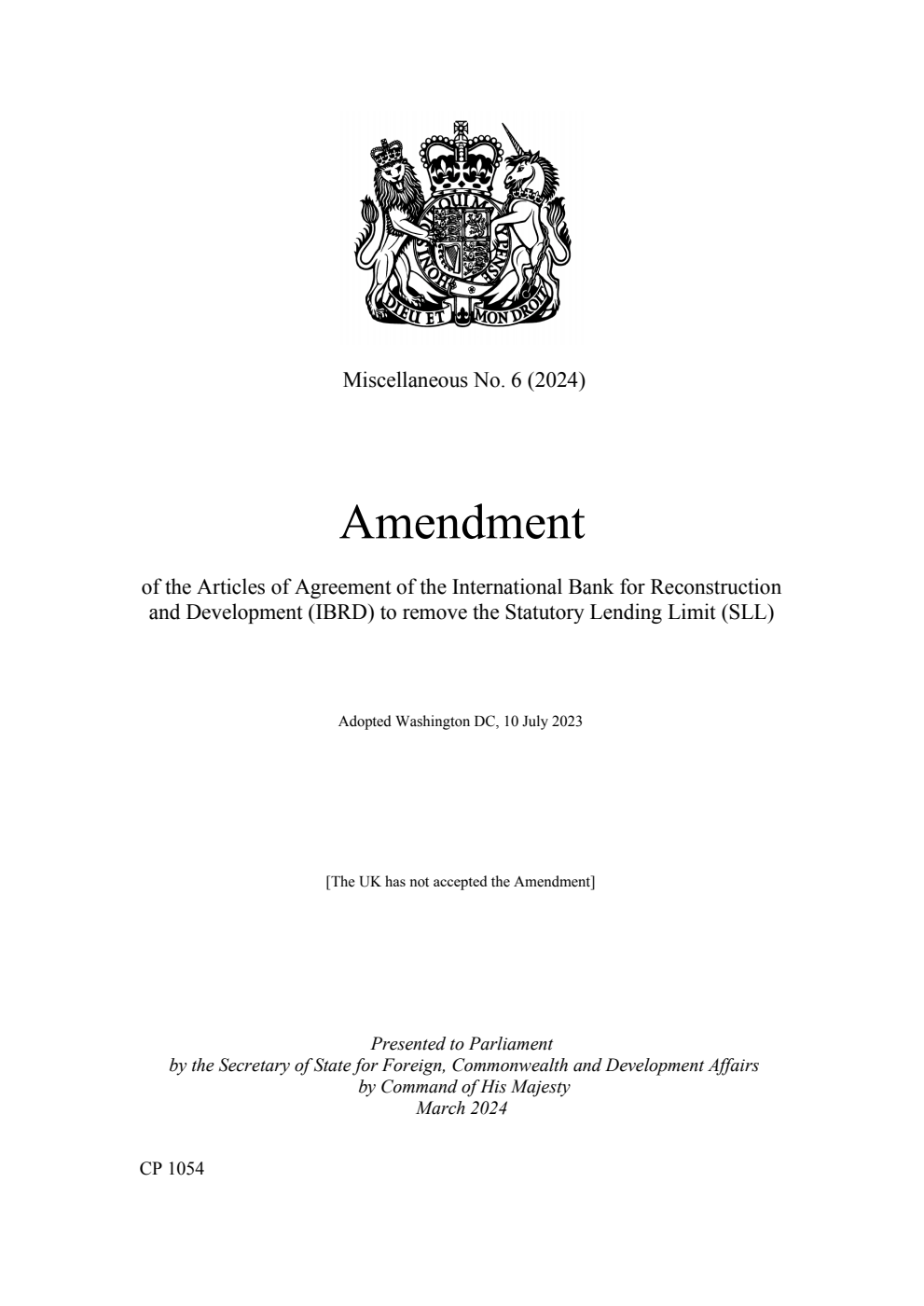 Miscellaneous No. 6 (2024) Amendment of the Articles of Agreement of the International Bank for Reconstruction and Development (IBRD) to remove the Statutory Lending Limit (SLL). Adopted Washington DC, 10 July 2023