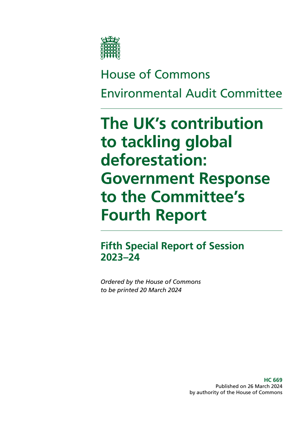 Environmental Audit Committee 5th Special Report. The UK’s contribution to tackling global deforestation: Government Response to the Committee’s Fourth Report