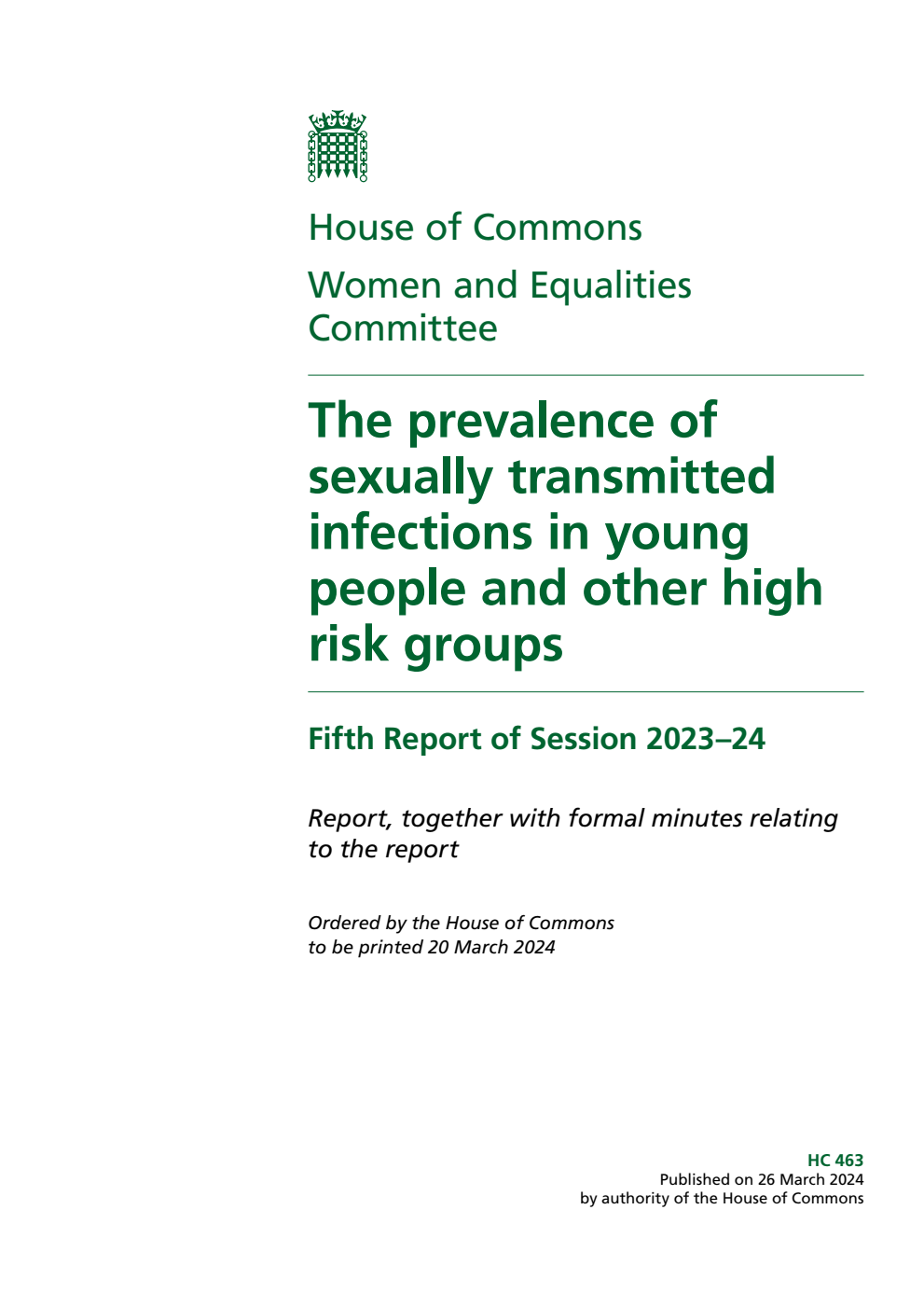 Women and Equalities Committee 5th Report. The prevalence of sexually transmitted infections in young people and other high risk groups Volume 1. Report