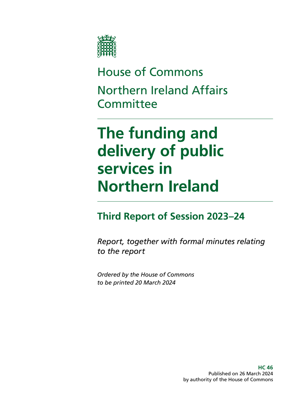 Northern Ireland Affairs Committee 3rd Report. The funding and delivery of public services in Northern Ireland Volume 1. Report