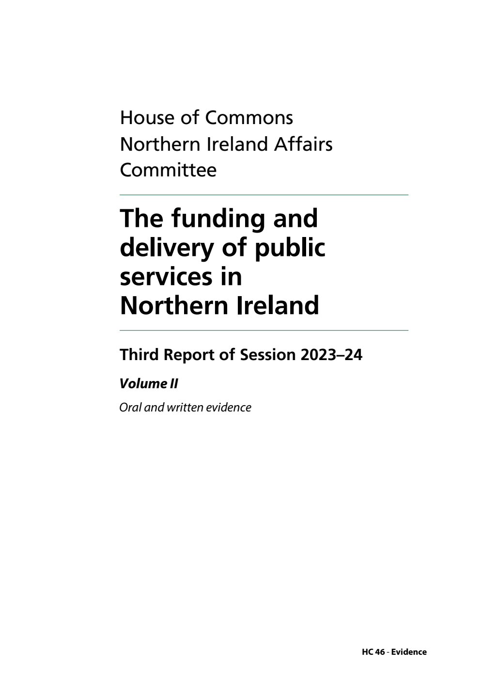 Northern Ireland Affairs Committee 3rd Report. The funding and delivery of public services in Northern Ireland Volume 2. Oral and written evidence