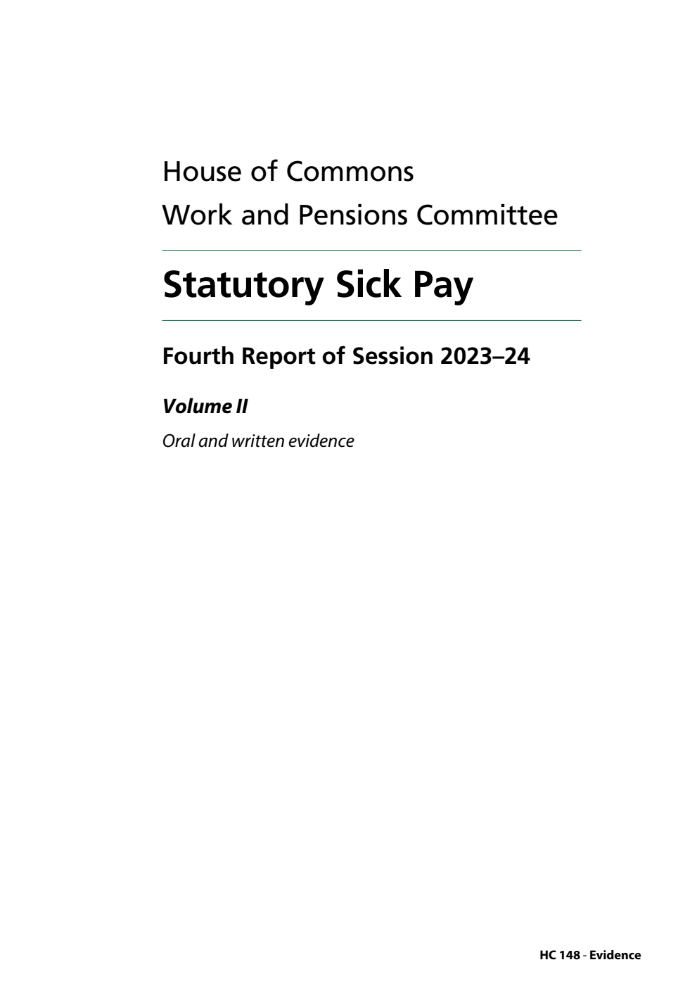 Work and Pensions Committee 4th Report. Statutory Sick Pay Volume 2. Oral and written evidence