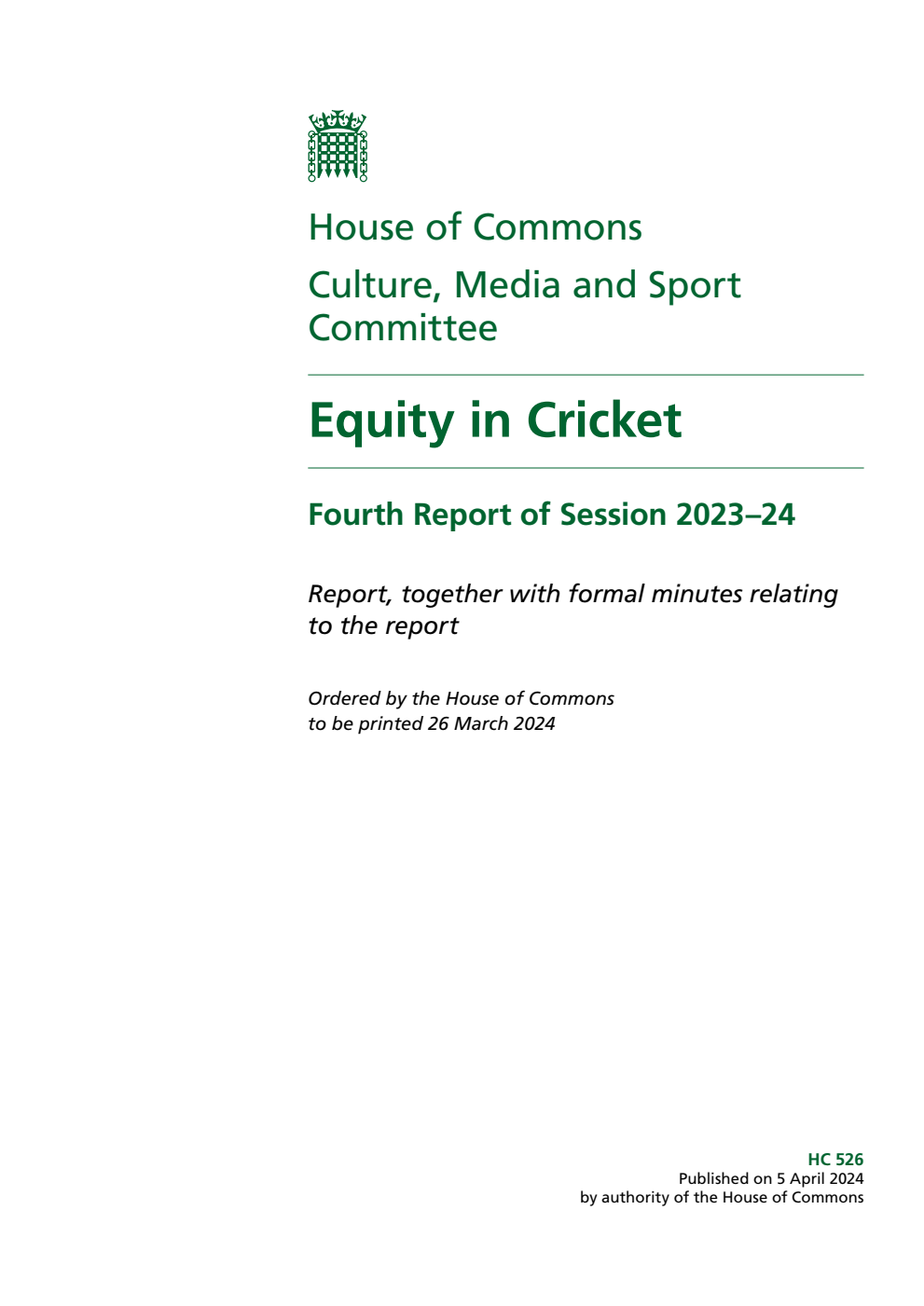 Culture, Media and Sport Committee 4th Report. Equity in Cricket Volume 1. Report