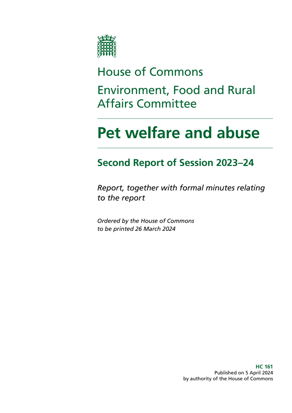 Environment, Food and Rural Affairs Committee 2nd Report. Pet welfare and abuse Volume 1. Report