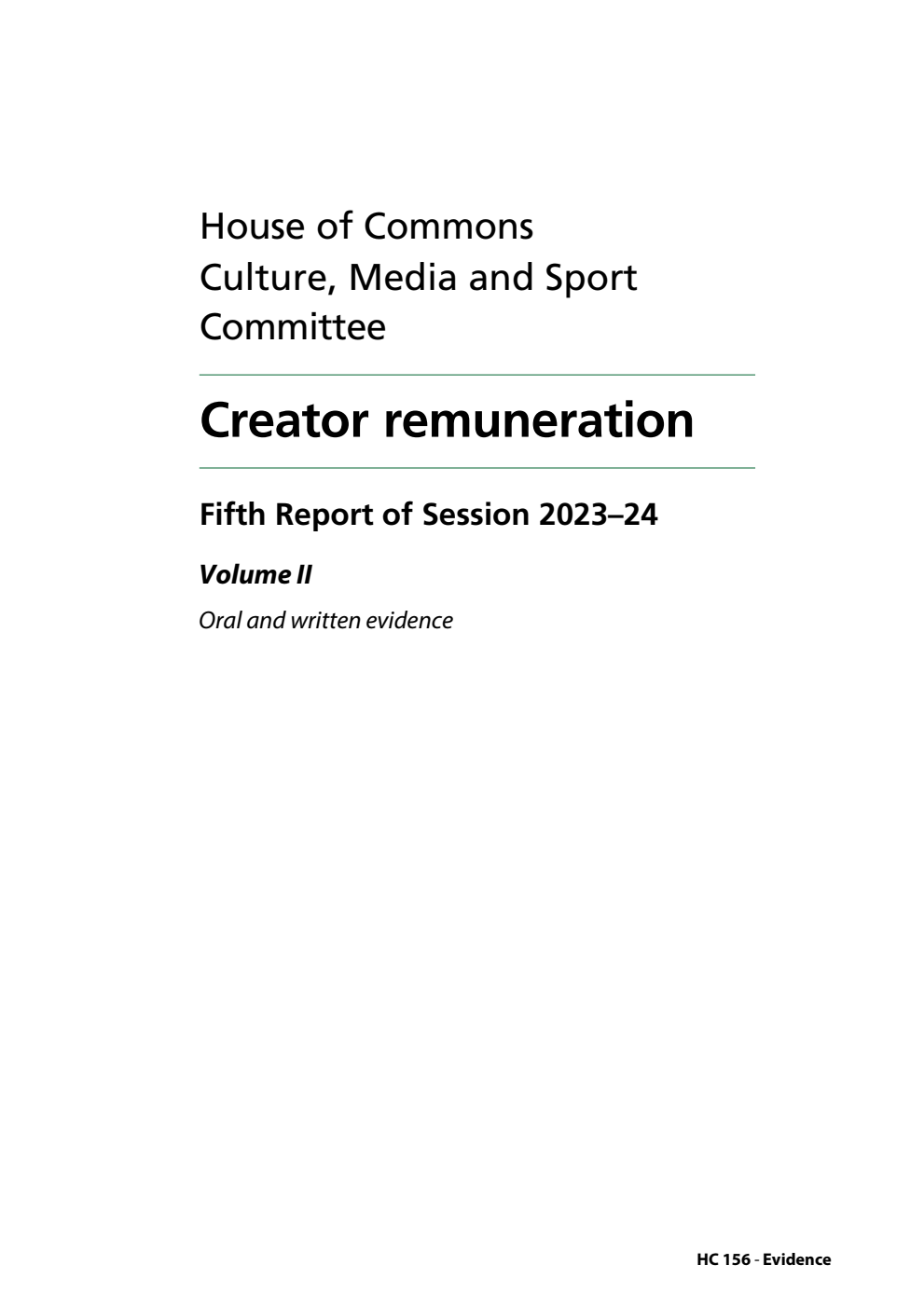 Culture, Media and Sport Committee 5th Report. Creator remuneration Volume 2. Oral and written evidence