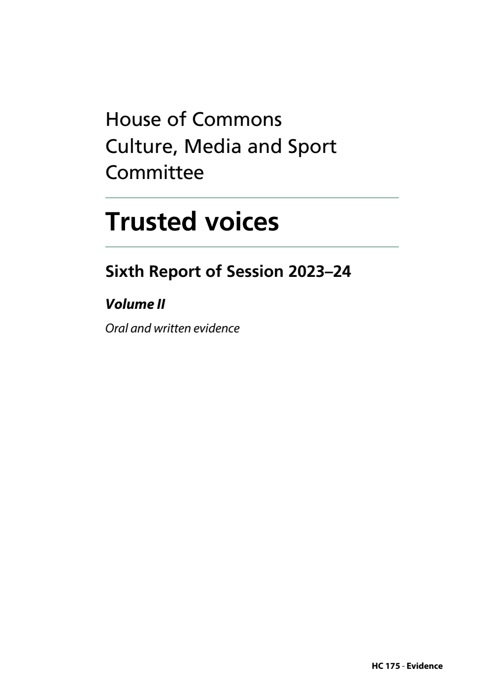 Culture, Media and Sport Committee 6th Report. Trusted voices Volume 2. Oral and written evidence