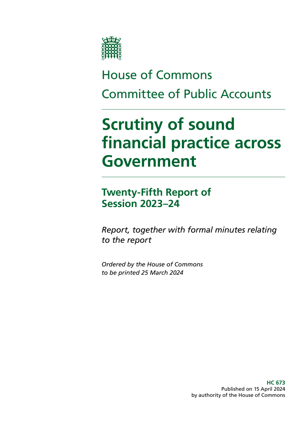 Public Accounts Committee 25th Report. Scrutiny of sound financial practice across Government