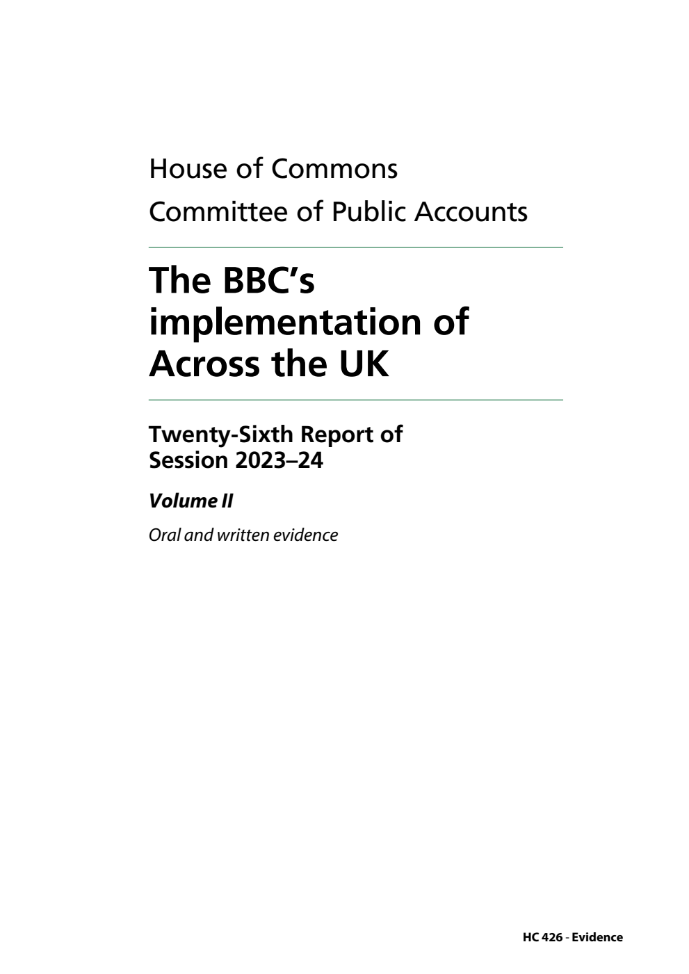 Public Accounts Committee 26th Report. The BBC’s implementation of Across the UK Volume 2. Oral and written evidence