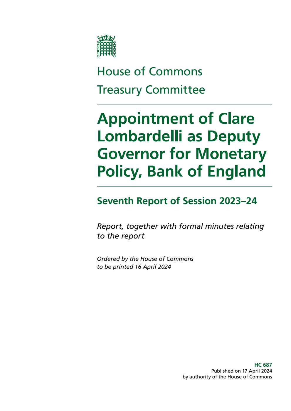 Treasury Committee 7th Report. Appointment of Clare Lombardelli as Deputy Governor for Monetary Policy, Bank of England Volume 1. Report