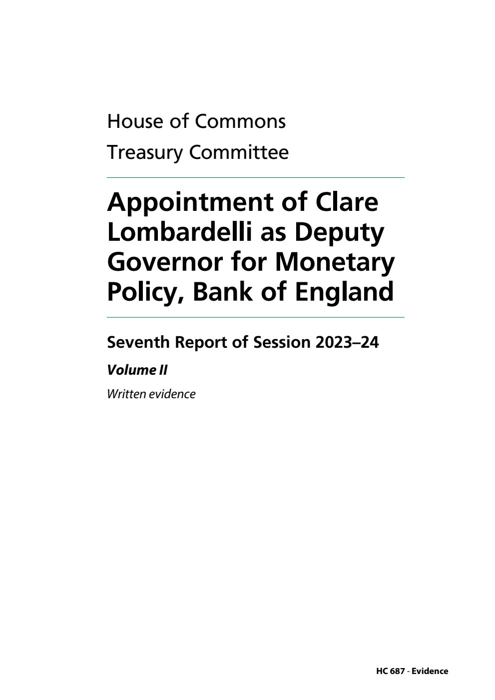 Treasury Committee 7th Report. Appointment of Clare Lombardelli as Deputy Governor for Monetary Policy, Bank of England Volume 2. Written evidence