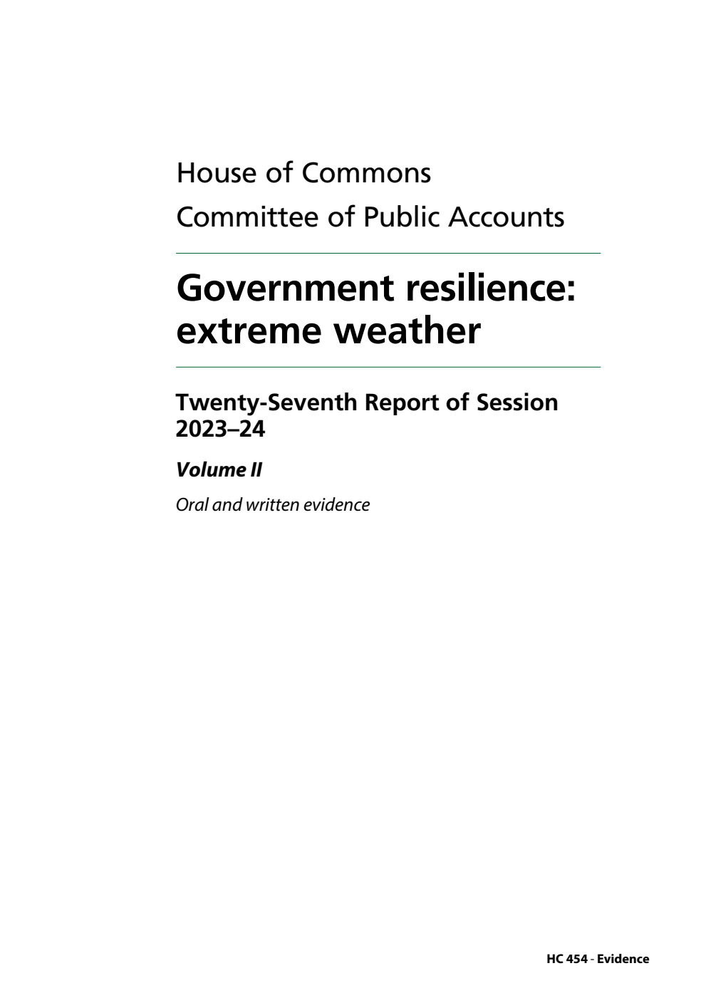 Public Accounts Committee 27th Report. Government resilience: extreme weather Volume 2. Oral and written evidence