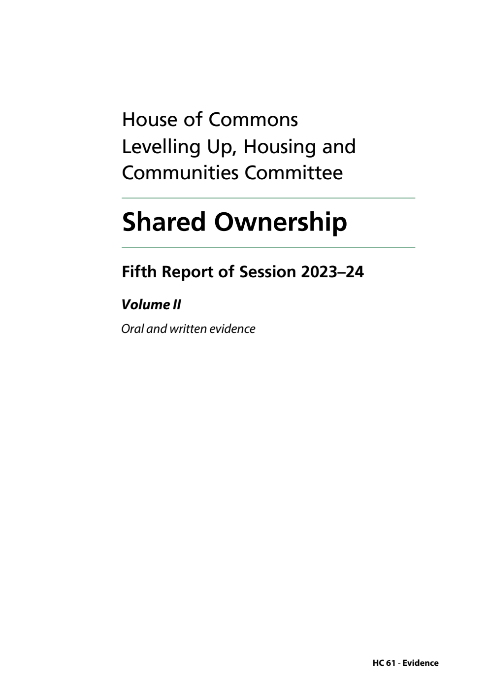 Levelling Up, Housing and Communities Committee 5th Report. Shared Ownership Volume 2. Oral and written evidence