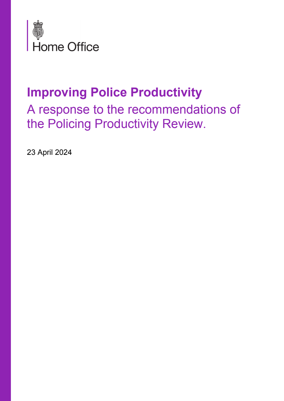Improving Police Productivity. A response to the recommendations of the Policing Productivity Review