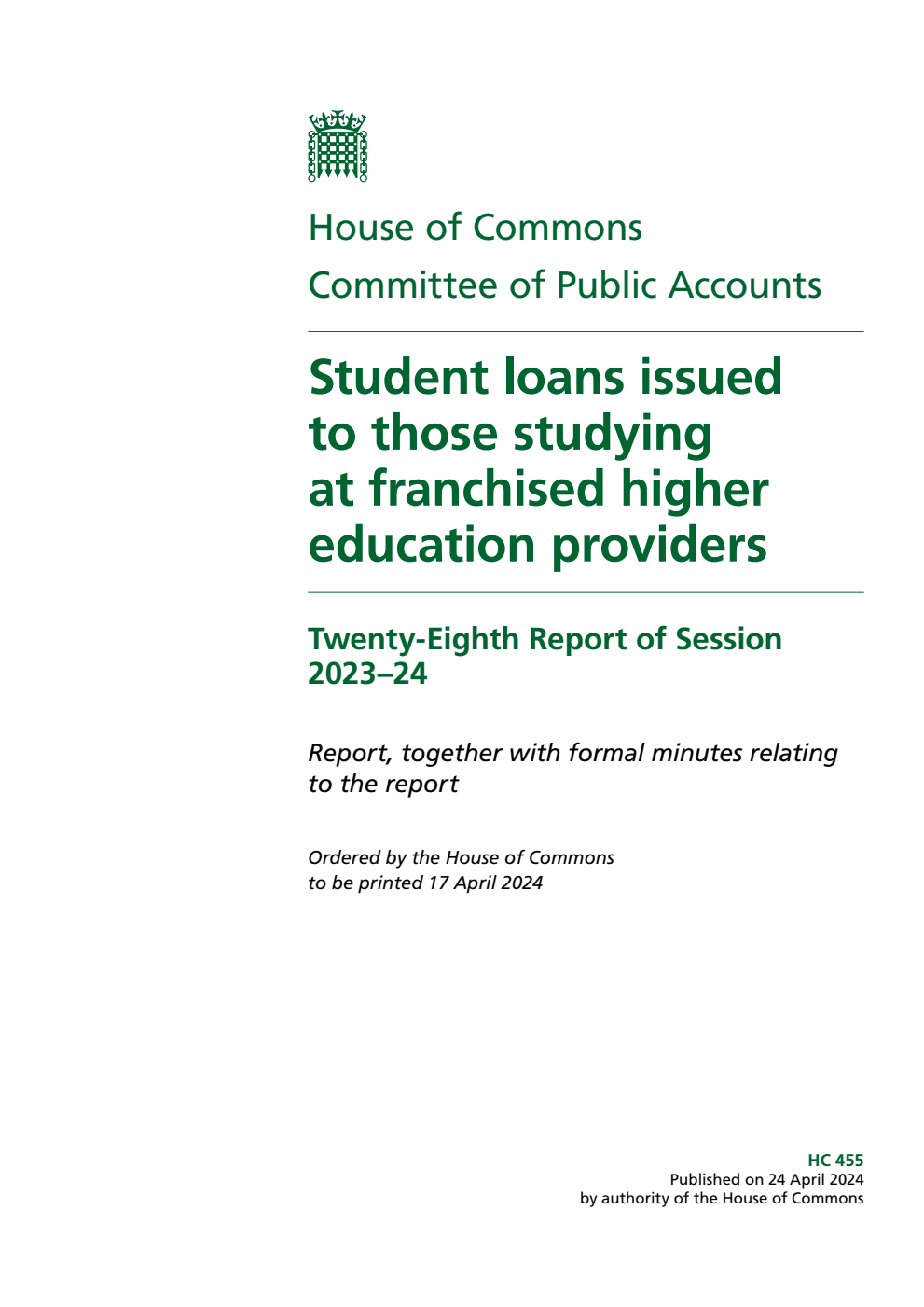 Public Accounts Committee 28th Report. Student loans issued to those studying at franchised higher education providers Volume 1. Report