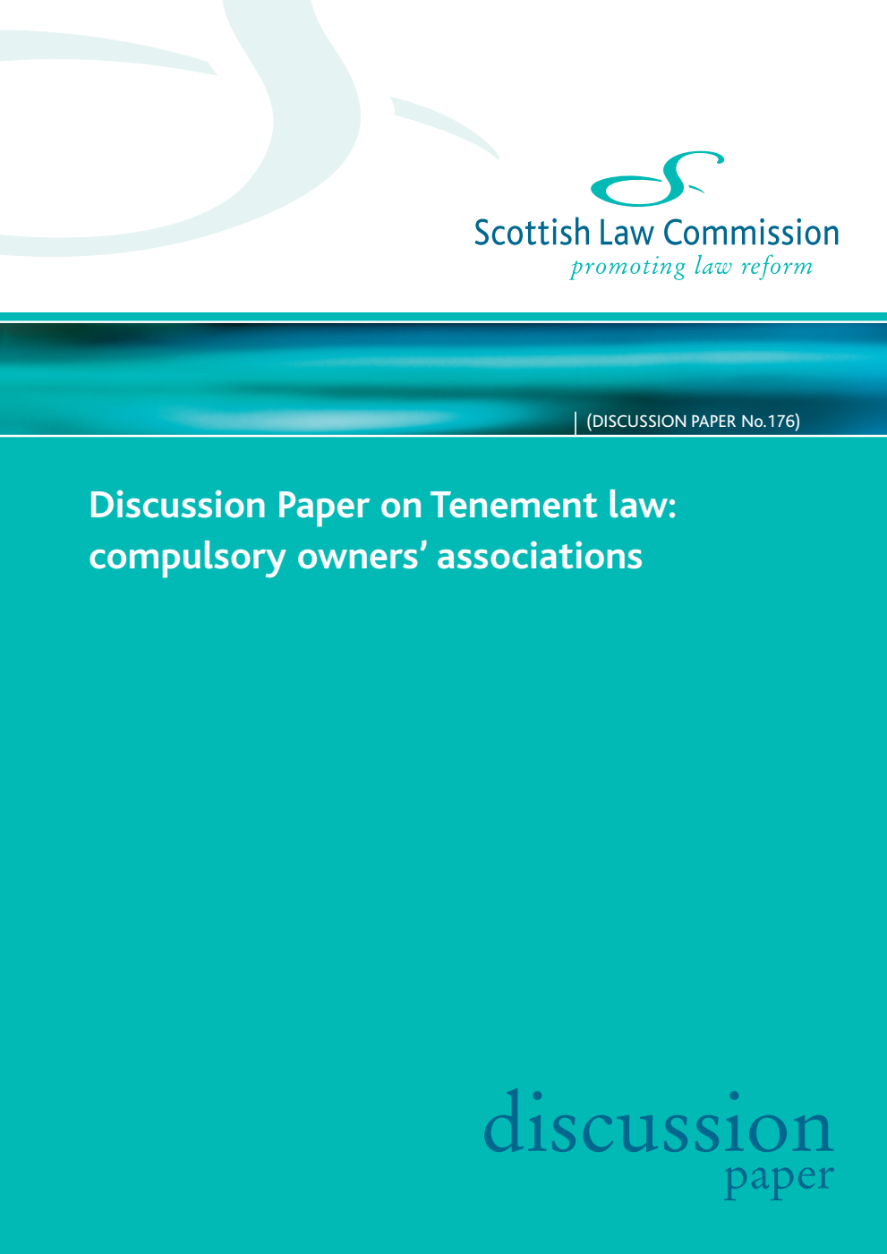 Scottish Law Commission Discussion Paper 176. Discussion Paper on Tenement law: compulsory owners’ associations