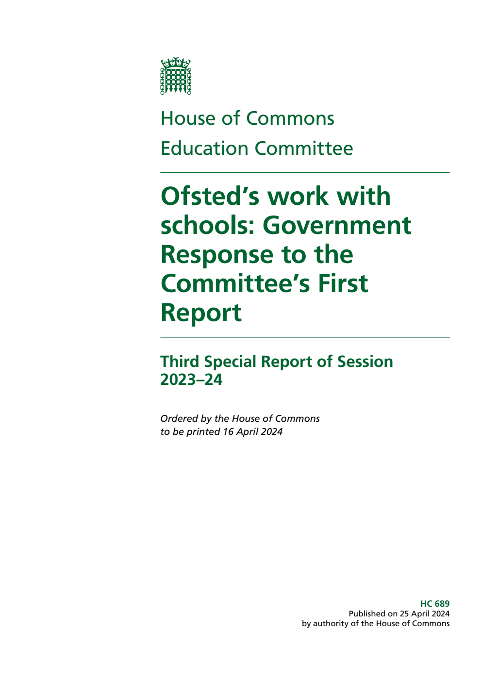 Education Committee 3rd Special Report. Ofsted’s work with schools: Government Response to the Committee’s First Report