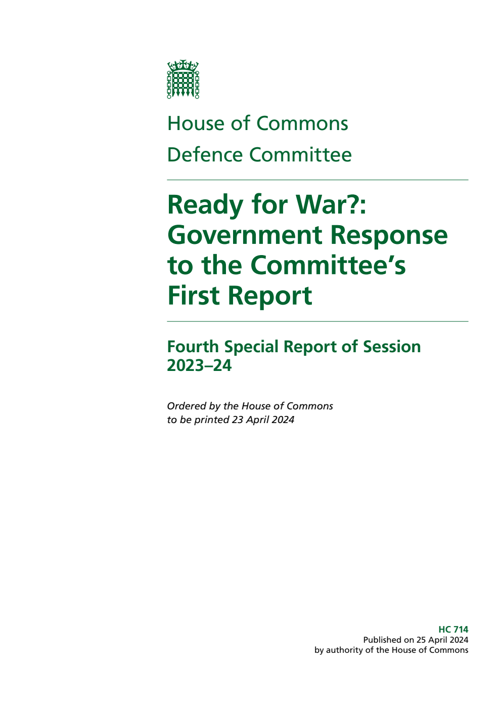 Defence Committee 4th Special Report. Ready for War?: Government Response to the Committee’s First Report