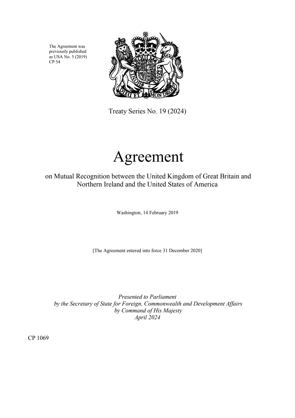 Treaty Series No. 19 (2024) Agreement on Mutual Recognition between the United Kingdom of Great Britain and Northern Ireland and the United States of America. Washington, 14 February 2019