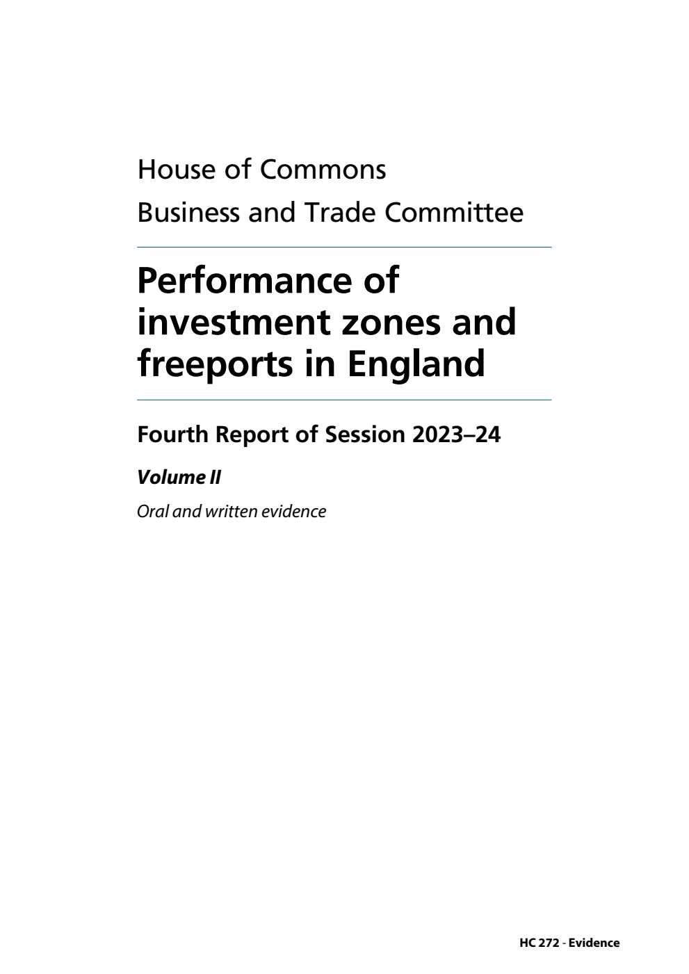 Business and Trade Committee 4th Report. Performance of investment zones and freeports in England Volume 2. Oral and written evidence