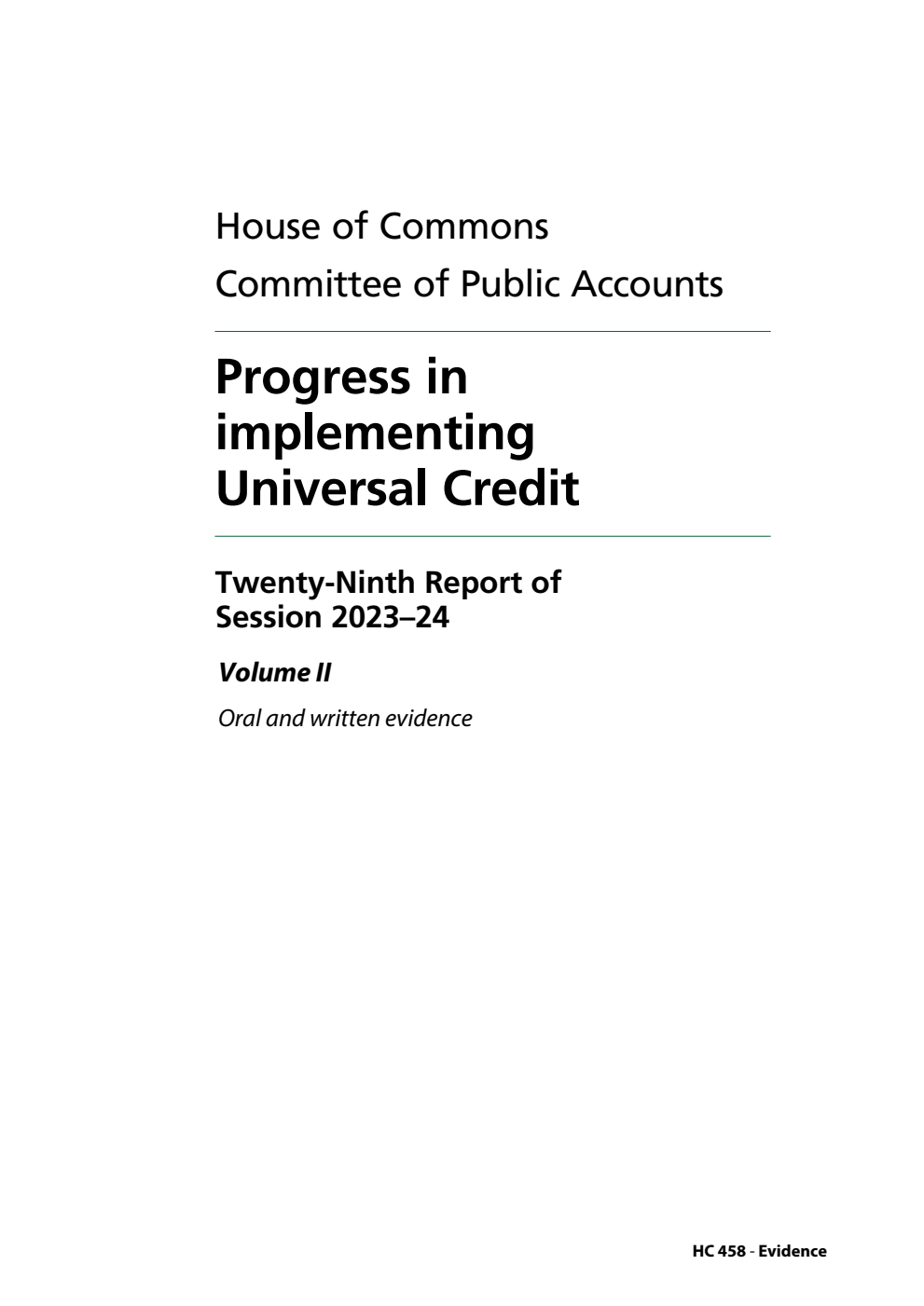 Public Accounts Committee 29th Report. Progress in implementing Universal Credit Volume 2. Oral and written evidence