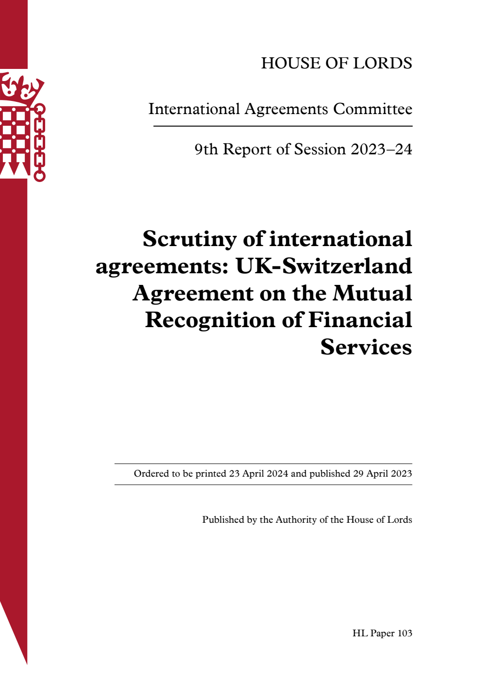 International Agreements Committee 9th Report. Scrutiny of international agreements: UK-Switzerland Agreement on the Mutual Recognition of Financial Services