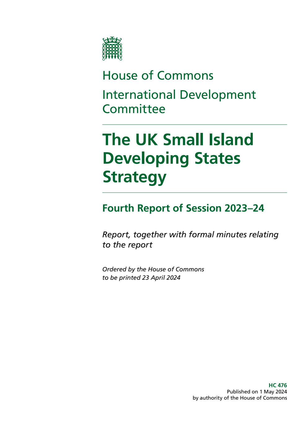International Development Committee 4th Report. The UK Small Island Developing States Strategy Volume 1. Report