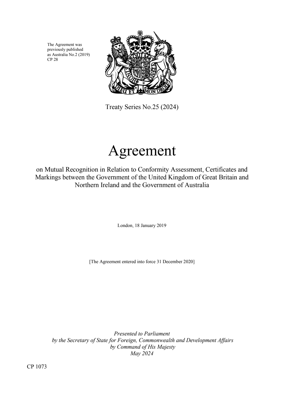 Treaty Series No. 25 (2024) Agreement on Mutual Recognition in Relation to Conformity Assessment, Certificates and Markings between the Government of the United Kingdom of Great Britain and Northern Ireland and the Government of Australia. London, 18 January 2019