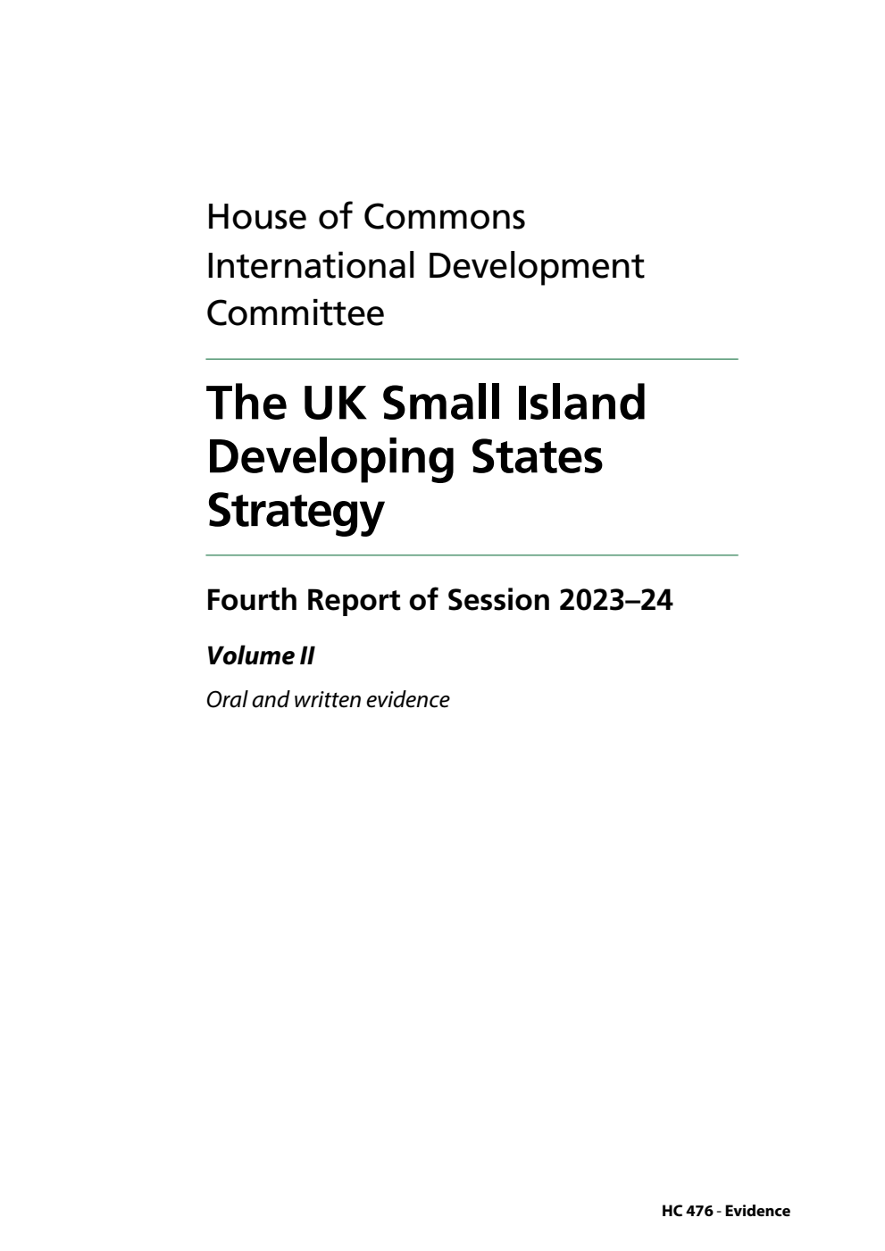 International Development Committee 4th Report. The UK Small Island Developing States Strategy Volume 2. Oral and written evidence