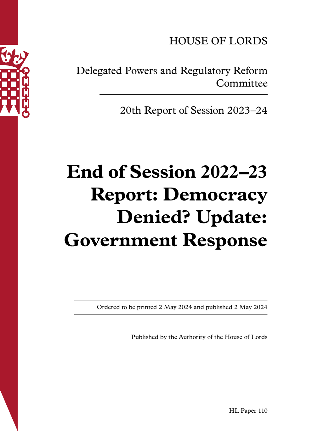 Delegated Powers and Regulatory Reform Committee 20th Report. End of Session 2022–23 Report: Democracy Denied? Update: Government Response