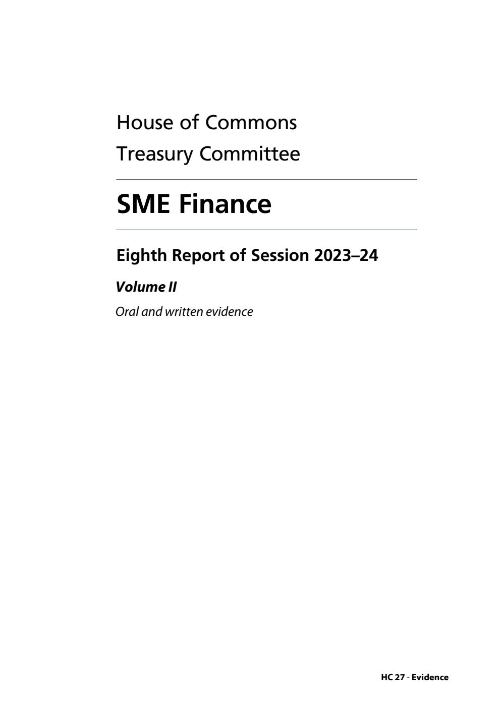 Treasury Committee 8th Report. SME Finance Volume 2. Oral and written evidence